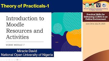 Module 7- Theory of Practicals 1 on Introduction to Moodle Resources and Activities by Miracle David