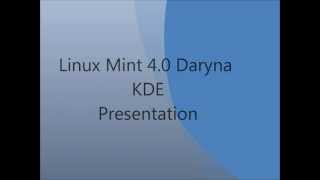 Linux Mint 4.0 Daryna KDE Presentation ( Linux Mint KDE Evolution )