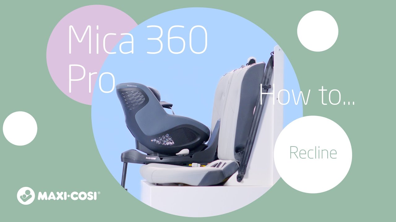 How to recline your Maxi-Cosi Mica 360 Pro 