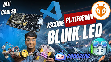 Robotics for Beginners | Learn ESP32 with VS Code & PlatformIO | Blink LED Tutorial