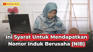 Ini Syarat Untuk Mendapatkan Nomor Induk Berusaha )NIB)