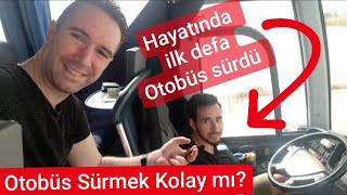 HİÇ OTOBÜS SÜRMEMİŞ BİRİSİNE YOLCU OTOBÜSÜ KULLANDIRDIM ! İLK DEFA OTOBÜS SÜRMEK NEOPLAN TOURLINER