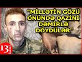 "Görün qazini necə döyüblər, dəmirlə üzümə, bədənimə vurdu, dedi, ay küçük sənə dedik axı .." - Qazi