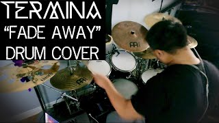 TERMINA 'Fade Away' Drum Cover (2021) | Michael Dy