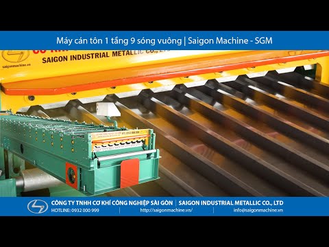 Video Máy cán tôn 1 tầng - 9 sóng vuông | Saigon Machine -... - youtube