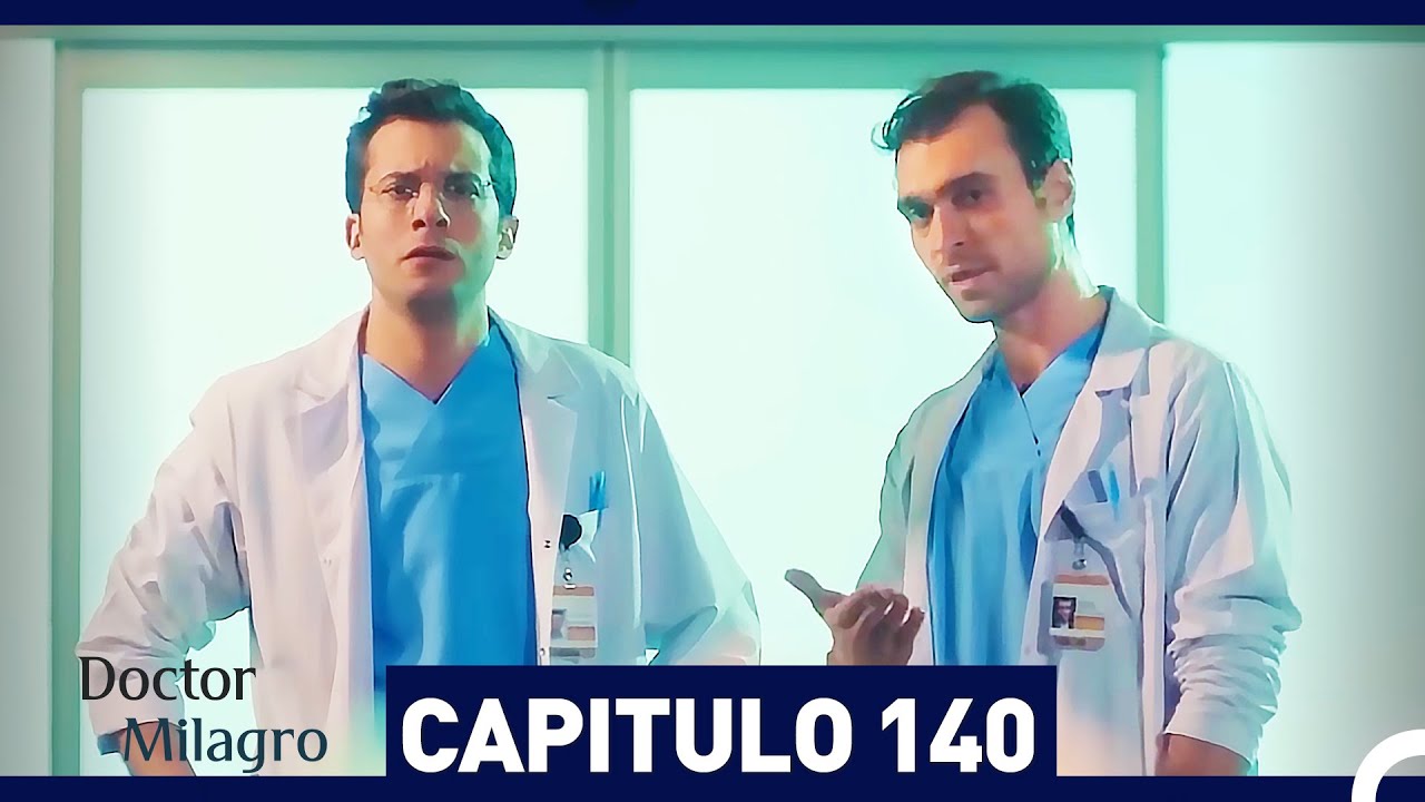 Doctor Milagro Capítulo 140 (Espanol Doblado) - YouTube