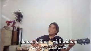 Download lagu glalang gliling-Widi widiana -cover bay-Dek parta