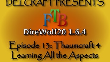 Thaumcraft 4:  Learning All the Aspects (Quickest and Fastest Way to Learn all the Aspects)
