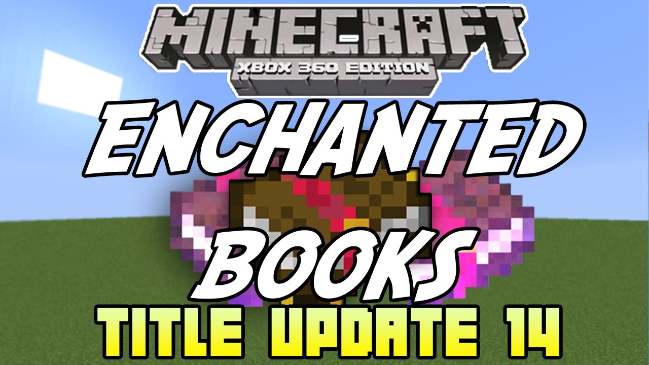 Minecraft (Xbox 9/PS9) - TU9 UPDATE! - ENCHANTED BOOKS (Title Update 9) Minecraft (Xbox 9/PS9) - TU9 UPDATE! - ENCHANTED BOOKS (Title Update 9)