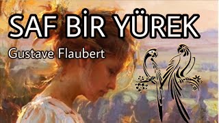 SAF BİR YÜREKGUSTAVE FLAUBERTSesli KitapSesli ÖyküSesli HikayeSesli Kitap Evi