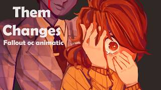 Them Changes | Fallout oc animatic