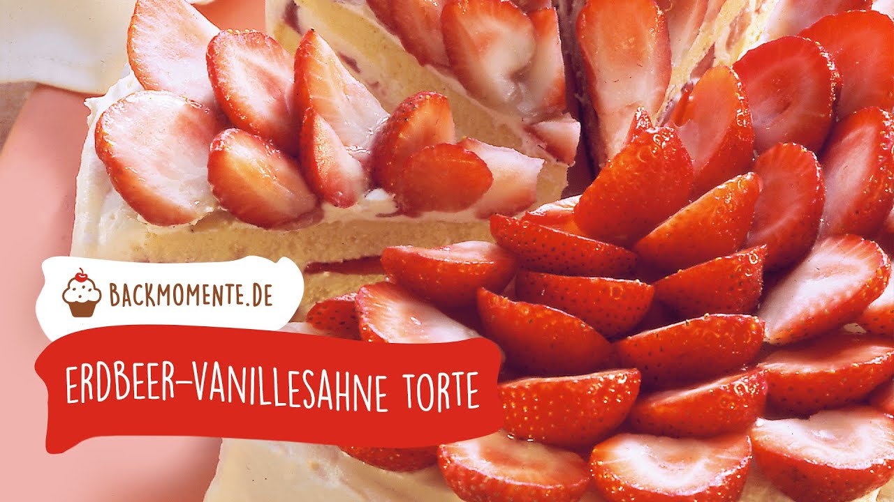 Erdbeer-Vanillesahne-Torte - YouTube
