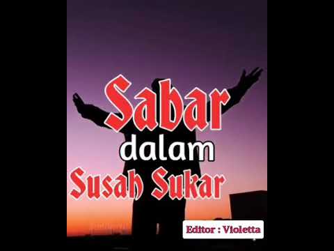 Sabar Dalam Susah Sukarmu