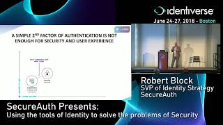 6/26 SecureAuth Presents: Using the Tools of Identity | Identiverse 2018