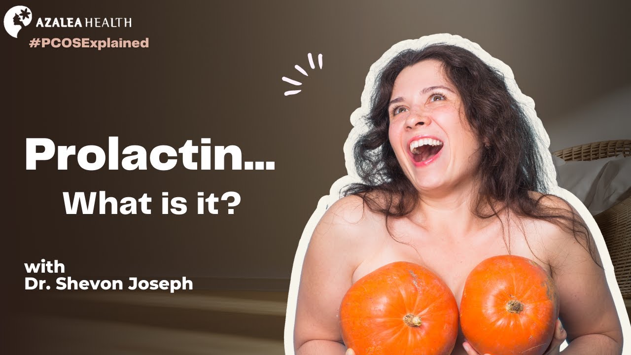 Prolactin... What is it?