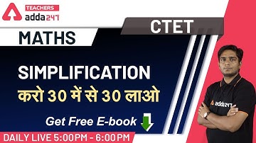 Simplification | Maths | CTET
