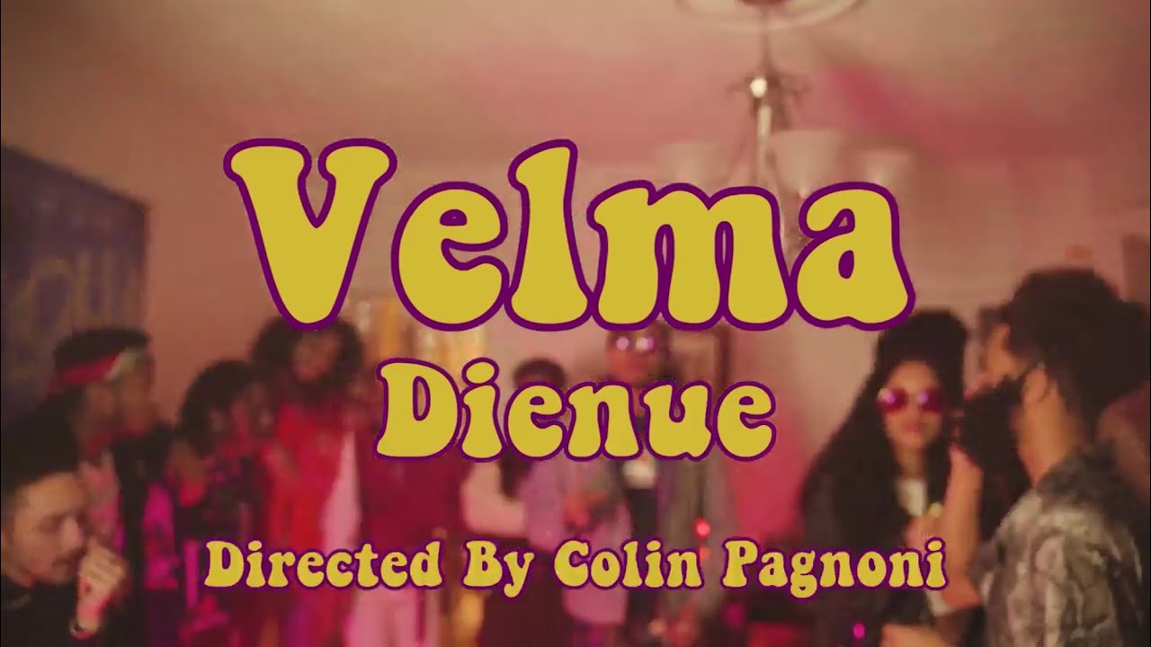 Watch DIENUE - Velma (Official Music Video) on YouTube Watch DIENUE - Velma (Official Music Video) on YouTube