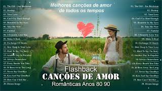 Músicas Internacionais Românticas - Flash Back Romântico Love Songs