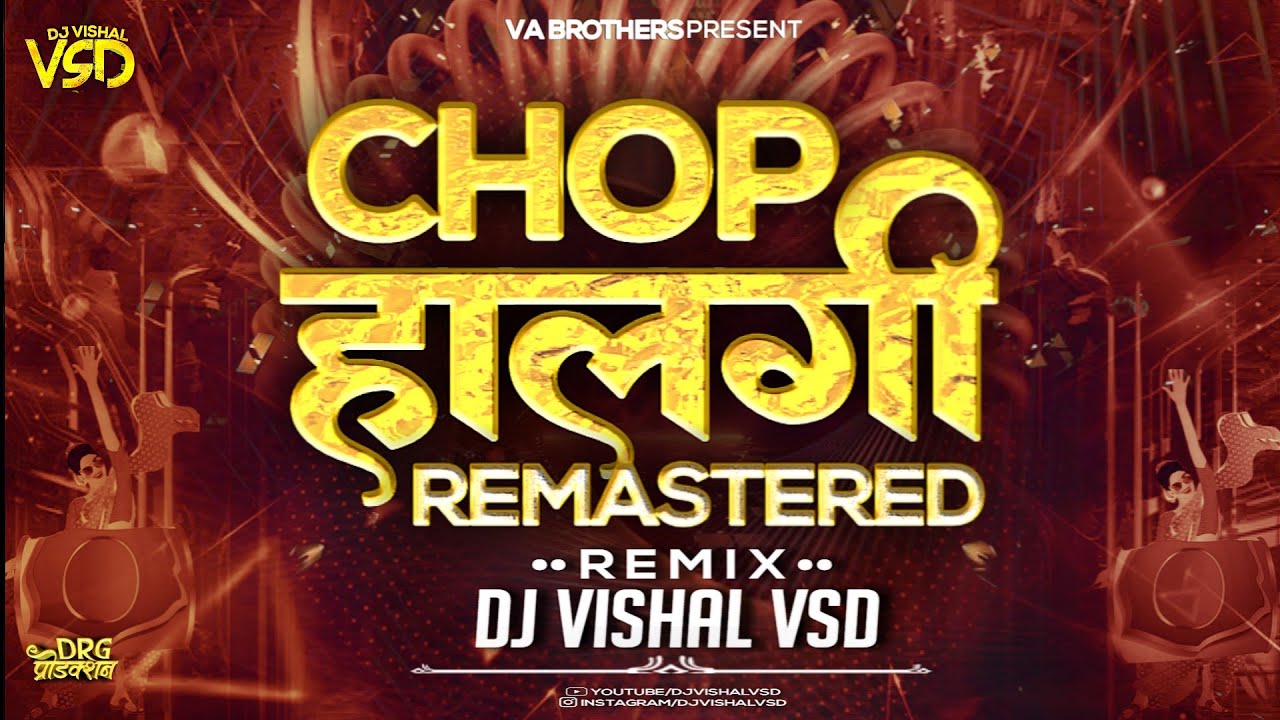 Chop Theme   Halgi Remastered  Theme Halgi Mix 2023  Dj Vishal Vsd  Dj Song Remix