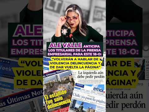 Ale Valle anticipa relato del 18-O: "Hablarán de violencia y de dar vuelta la página"