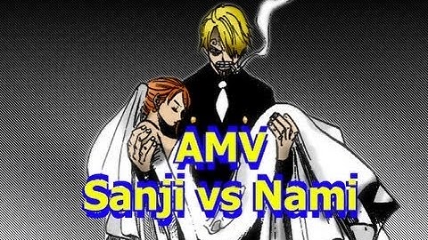 [AMV] Chuyện tình Sanji và Nami !