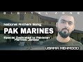 Pak marines song  national anthem song  usaama mehmood  naveed  sid rajput  pakistani songs 21