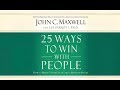 25 ways to win with people audiobook full by john maxwell