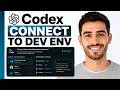 How To Connect Codex To Your Development Environment (Full Guide)