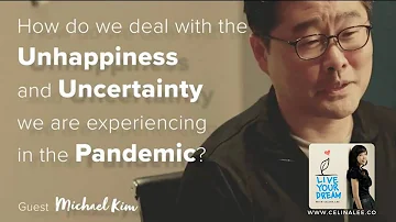 How to Deal with the Uncertainty and Unhappiness during the Pandemic -Live Your Dream Podcast EP. 39