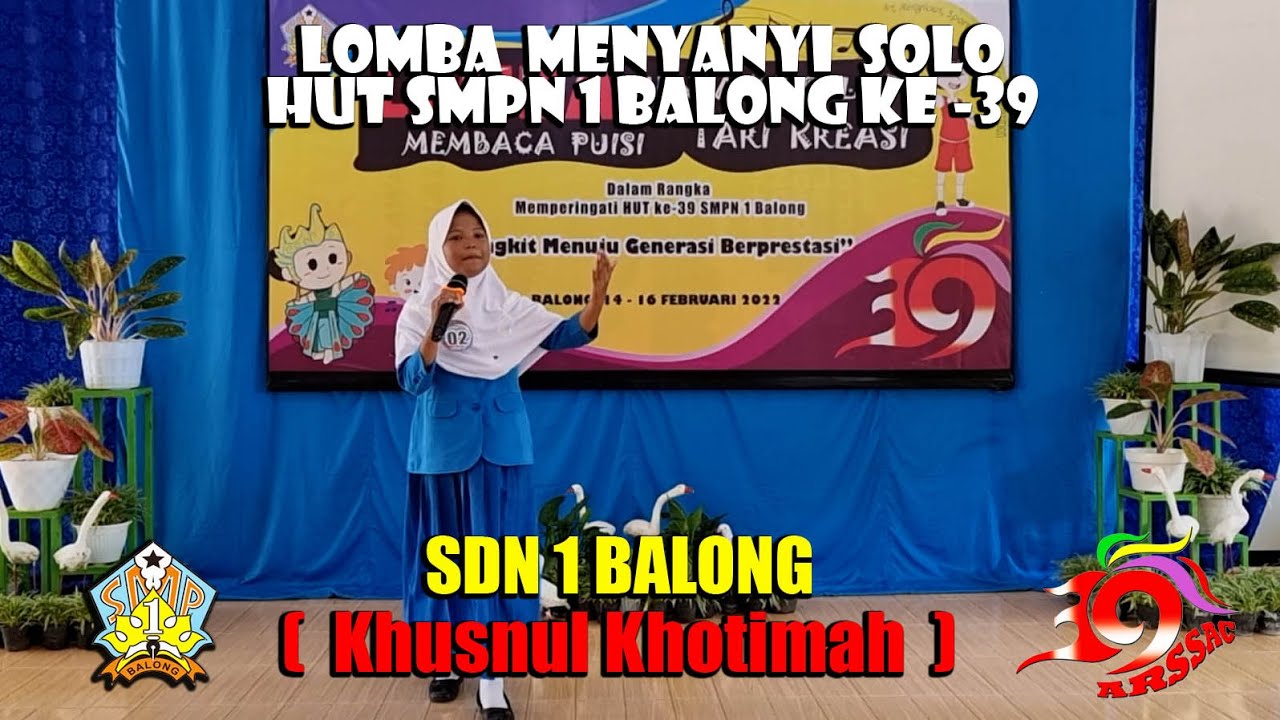 LOMBA MENYANYI SOLO SDN 1 BALONG ARSSAC SPENSABA 39 TAHUN 2022 || SMP N 1 Balong