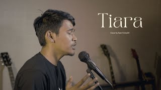 Tiara - Kris Cover by Sam Voice24