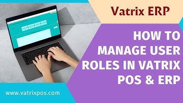 How to Manage User Roles in Vatrix POS & ERP