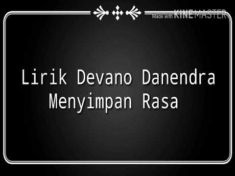 Lirik Lagu Devano Danendra-Menyimpan Rasa