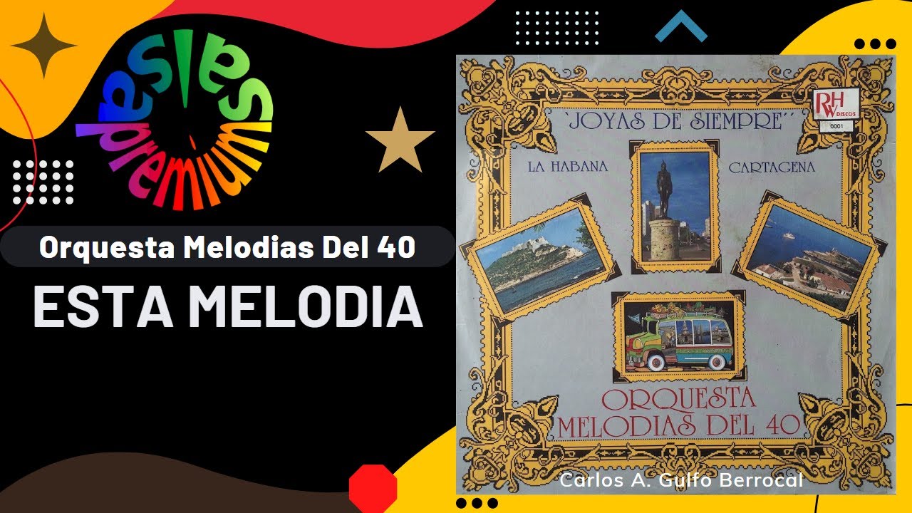 🔥ESTA MELODIA [Full Version] por ORQUESTA MELODIAS DEL 40 - Salsa Premium
