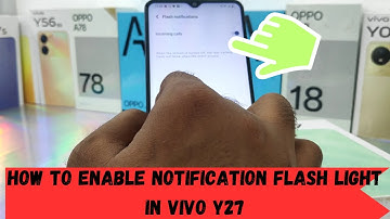 How to enable  notification flash light in VIVO Y27| Vivo Y27 Enable LED Notification Light