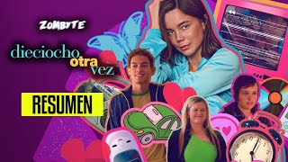 Dieciocho Otra Vez Resumen (One More Time | Netflix | ZomByte)