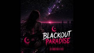 BLACKOUT PARADISE