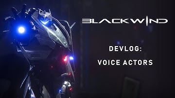Blackwind Devlog: Voice Actors
