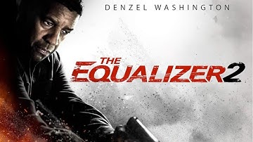 The Equalizer 2 | 2018 | Movie Recap