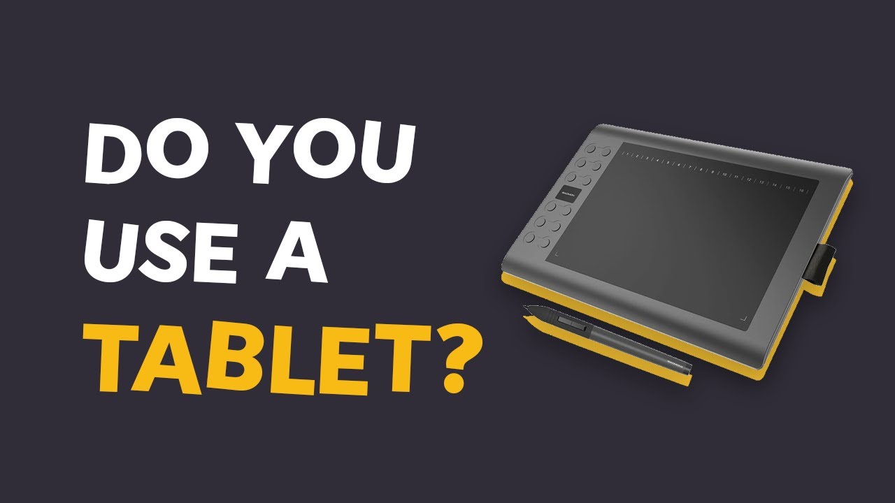 Do I use a tablet? YouTube