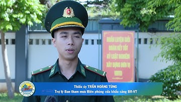 Vì chủ quyền an ninh biên giới biển đảo 09/8/2022: Biên phòng cửa khẩu cảng BRVT | BRT TV