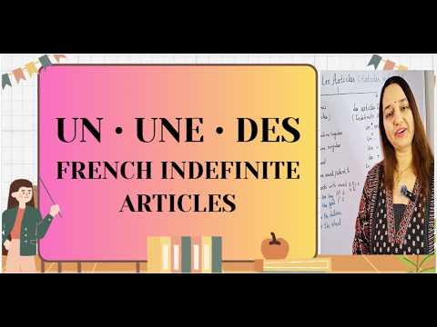 French Articles Part03 | UN, UNE, DES | Indefinite Articles in French ...