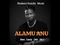 Ben Luxy Shakers ALAMU ANU 