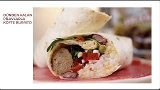 Burrito Nasıl Yapılır Misket Köfte ile Kolay Burrito