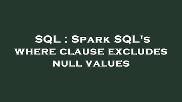 SQL : Spark SQL