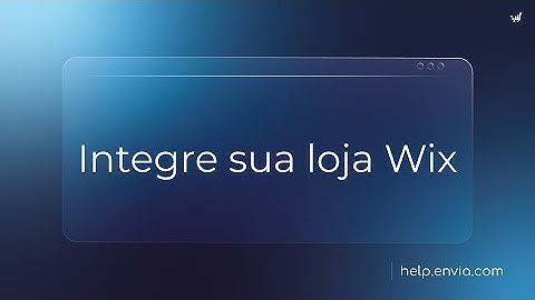 Integre sua loja Wix com envia.com
