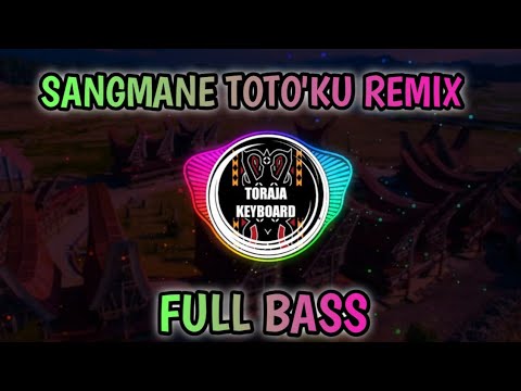 Sangmane Toto'ku Remix|FULL BASS,Ah Mantap||Remix Lagu Toraja vocal By Aldy Tiranda.PERINDINGAN TEAM - YouTube