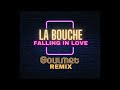 La bouche  falling in love 2024 soulmet remix
