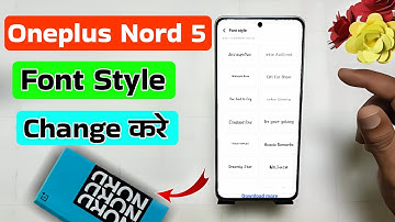 How to change font style in oneplus nord 5 | oneplus nord 5 font style change 