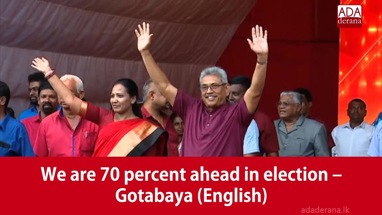 lanka eidolon build We are 70 percent ahead in election – Gotabaya (English)